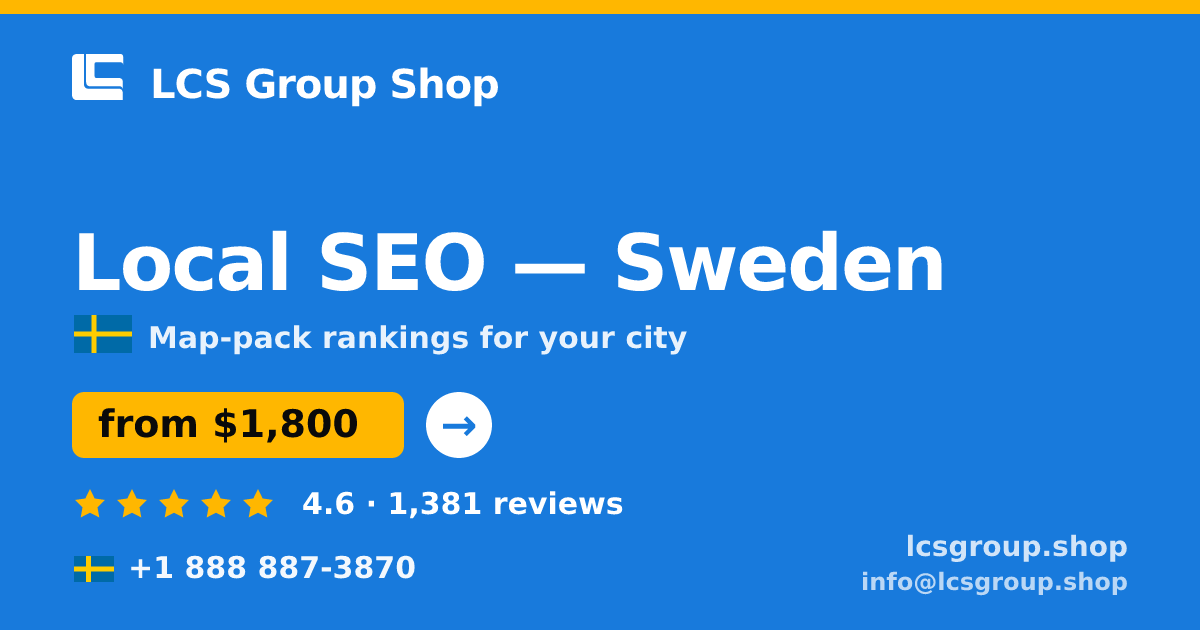 Local SEO in Sweden — from $1,800/mo, rated 4.6/5 by 1381 clients. LCS Group Shop.