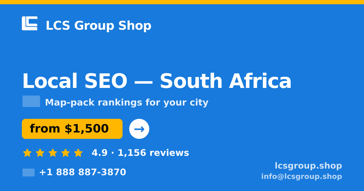 Local SEO in South Africa — from $1,500/mo, rated 4.9/5 by 1156 clients. LCS Group Shop.