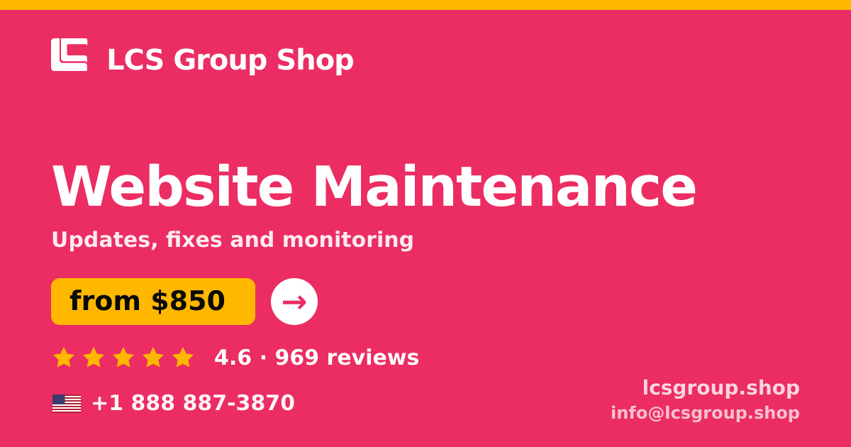 Website Maintenance in the USA — from $850/mo, rated 4.6/5 by 969 clients. LCS Group Shop.
