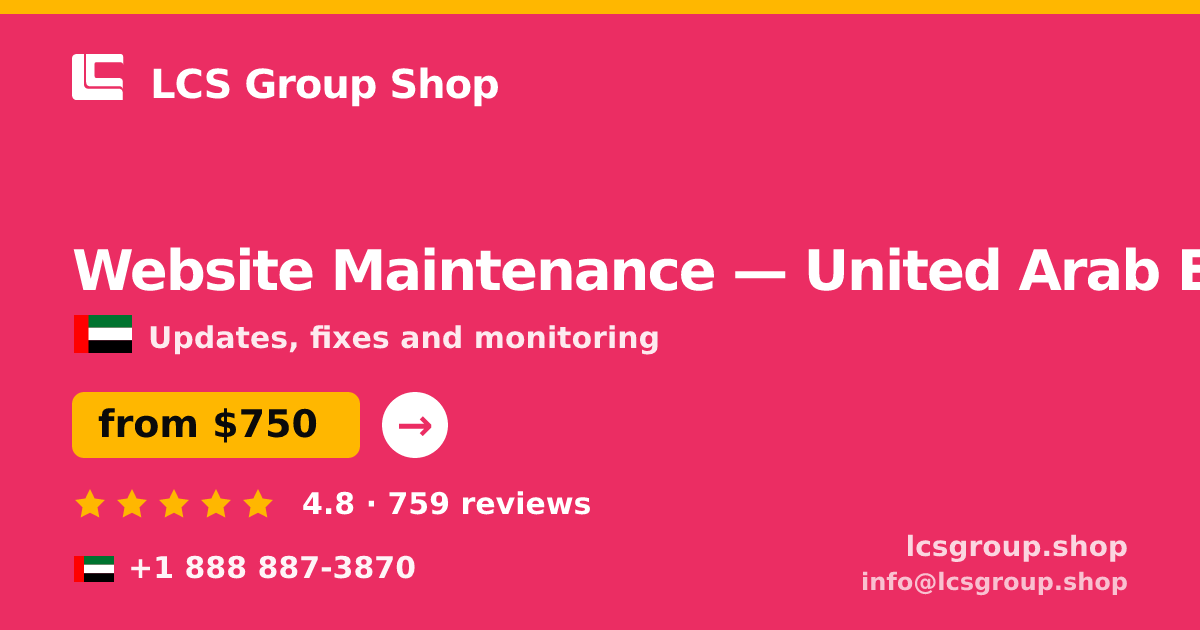 Website Maintenance in United Arab Emirates — from $750/mo, rated 4.8/5 by 759 clients. LCS Group Shop.