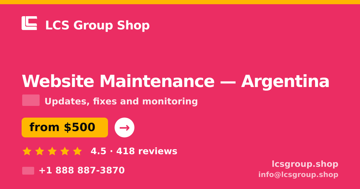 Website Maintenance in Argentina — from $500/mo, rated 4.5/5 by 418 clients. LCS Group Shop.
