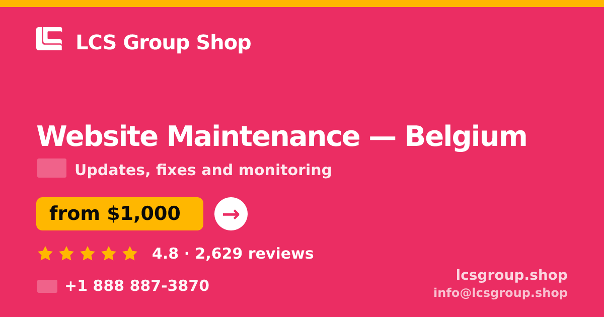 Website Maintenance in Belgium — from $1,000/mo, rated 4.8/5 by 2629 clients. LCS Group Shop.