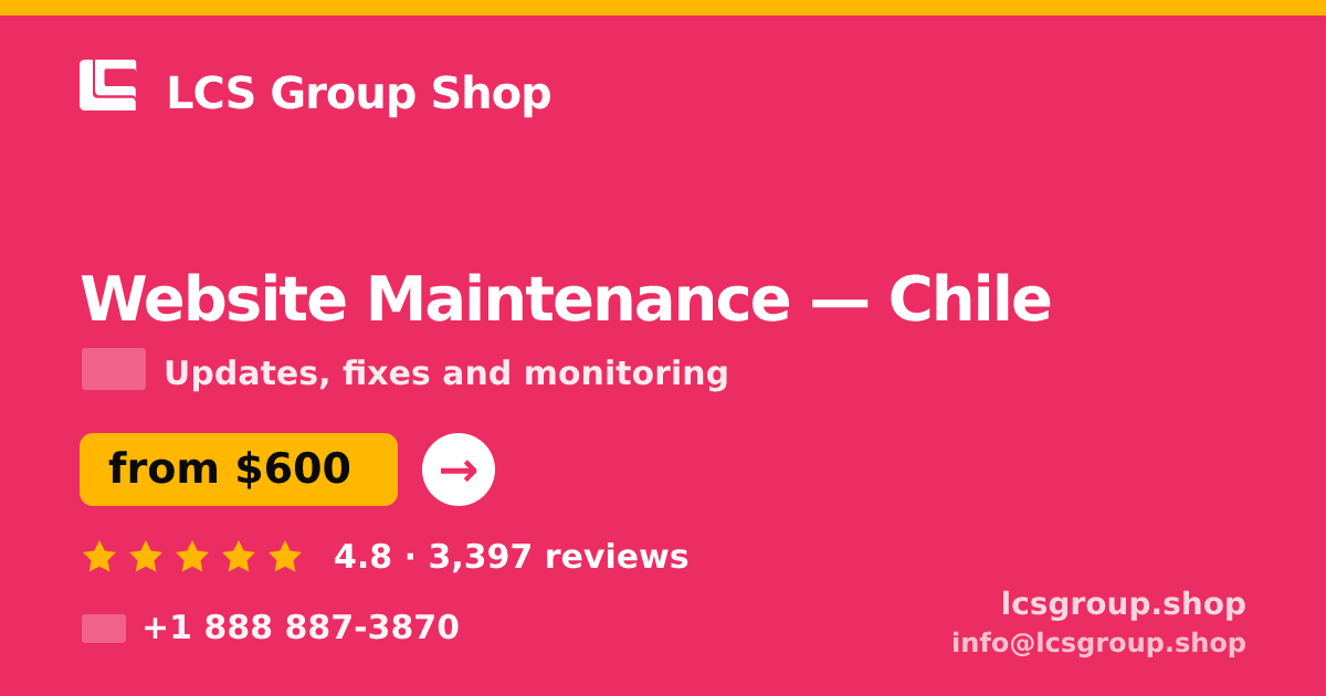 Website Maintenance in Chile — from $600/mo, rated 4.8/5 by 3397 clients. LCS Group Shop.