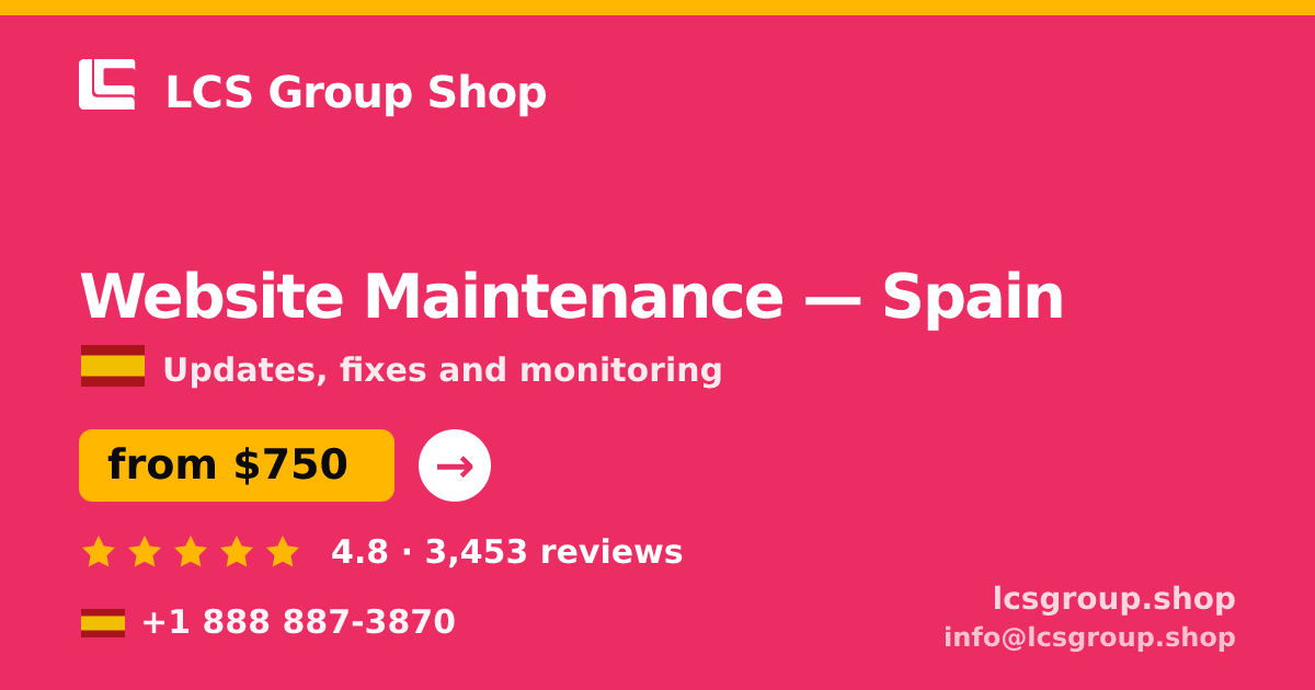 Website Maintenance in Spain — from $750/mo, rated 4.8/5 by 3453 clients. LCS Group Shop.