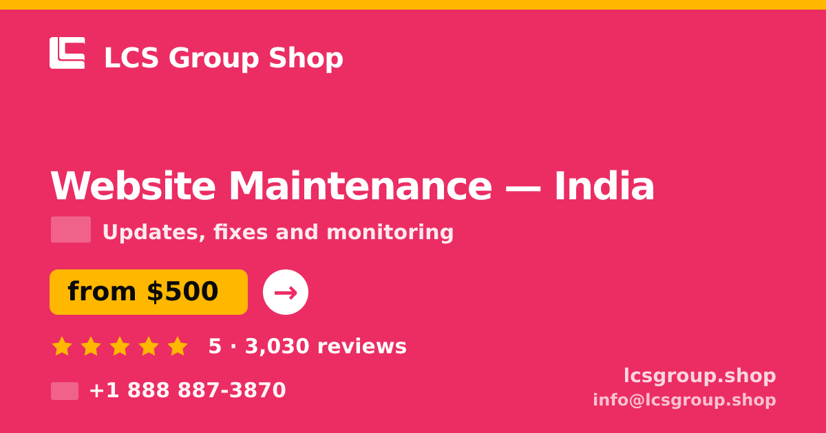 Website Maintenance in Delhi — from $250/mo, rated 4.9/5 by 706 clients. LCS Group Shop.