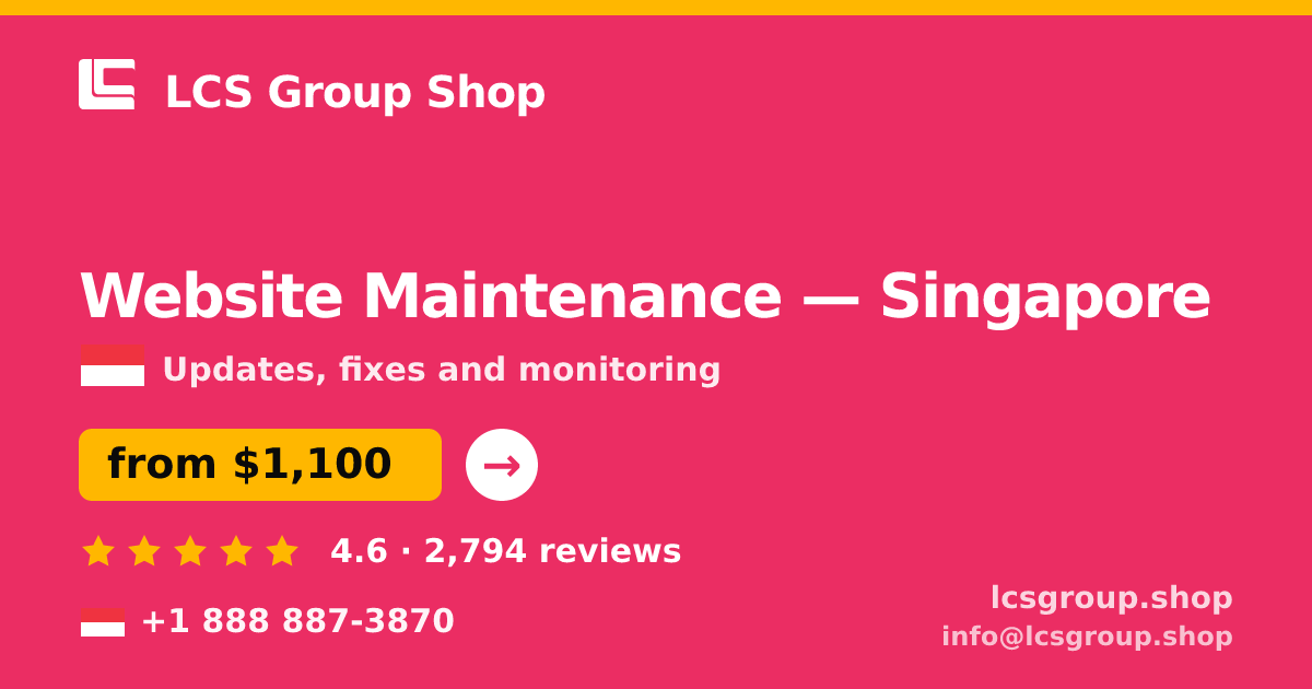 Website Maintenance in Singapore — from $1,100/mo, rated 4.6/5 by 2794 clients. LCS Group Shop.