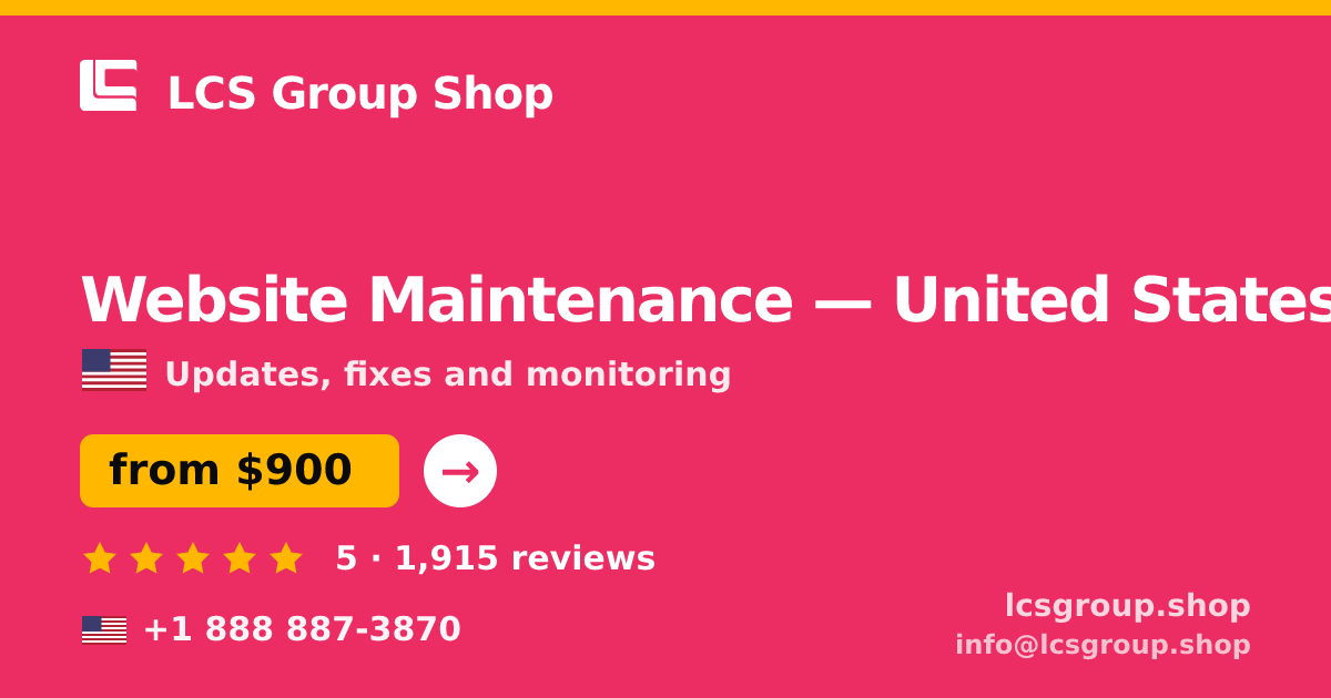 Website Maintenance in United States — from $900/mo, rated 5/5 by 1915 clients. LCS Group Shop.