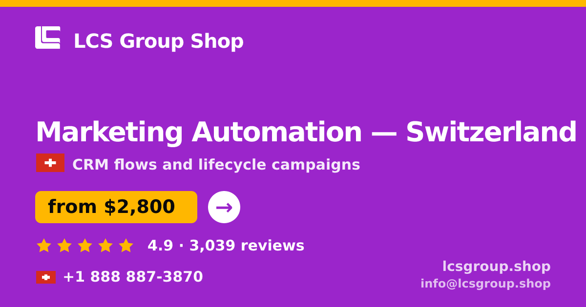 Marketing Automation in Switzerland — from $2,800/mo, rated 4.9/5 by 3039 clients. LCS Group Shop.