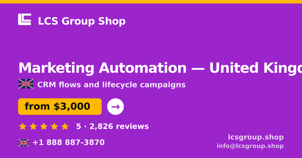 Marketing Automation in United Kingdom — from $3,000/mo, rated 5/5 by 2826 clients. LCS Group Shop.