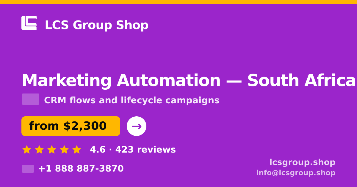 Marketing Automation in South Africa — from $2,300/mo, rated 4.6/5 by 423 clients. LCS Group Shop.