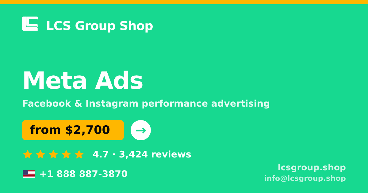 Meta Ads in the USA — from $2,700/mo, rated 4.7/5 by 3424 clients. LCS Group Shop.