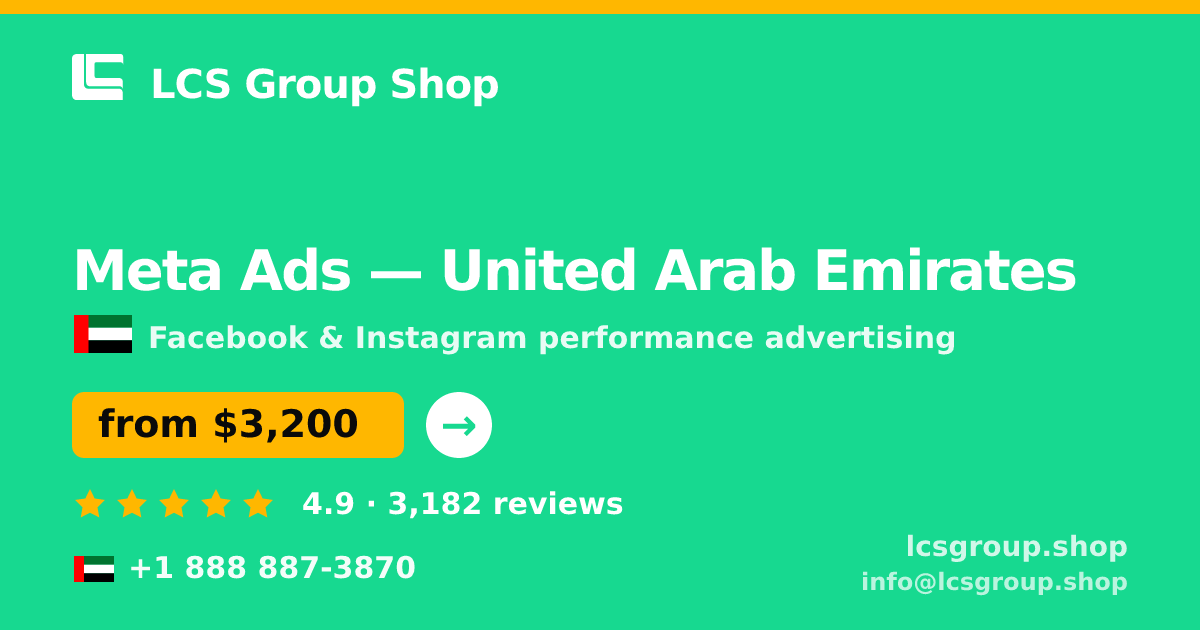 Meta Ads in United Arab Emirates — from $3,200/mo, rated 4.9/5 by 3182 clients. LCS Group Shop.