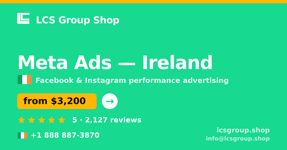 Meta Ads in Galway — from $3,300/mo, rated 4.8/5 by 399 clients. LCS Group Shop.