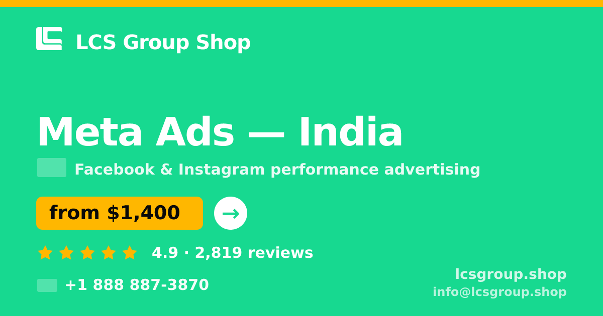 Meta Ads in India — from $1,400/mo, rated 4.9/5 by 2819 clients. LCS Group Shop.