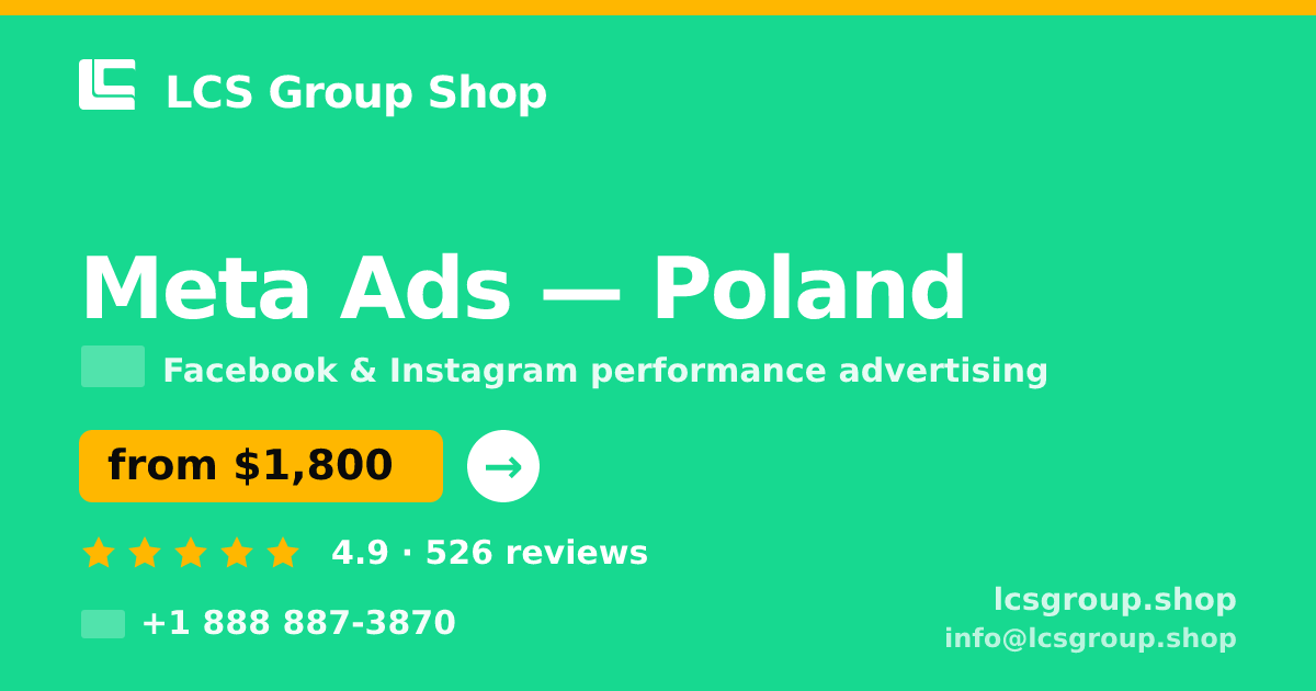 Meta Ads in Poland — from $1,800/mo, rated 4.9/5 by 526 clients. LCS Group Shop.