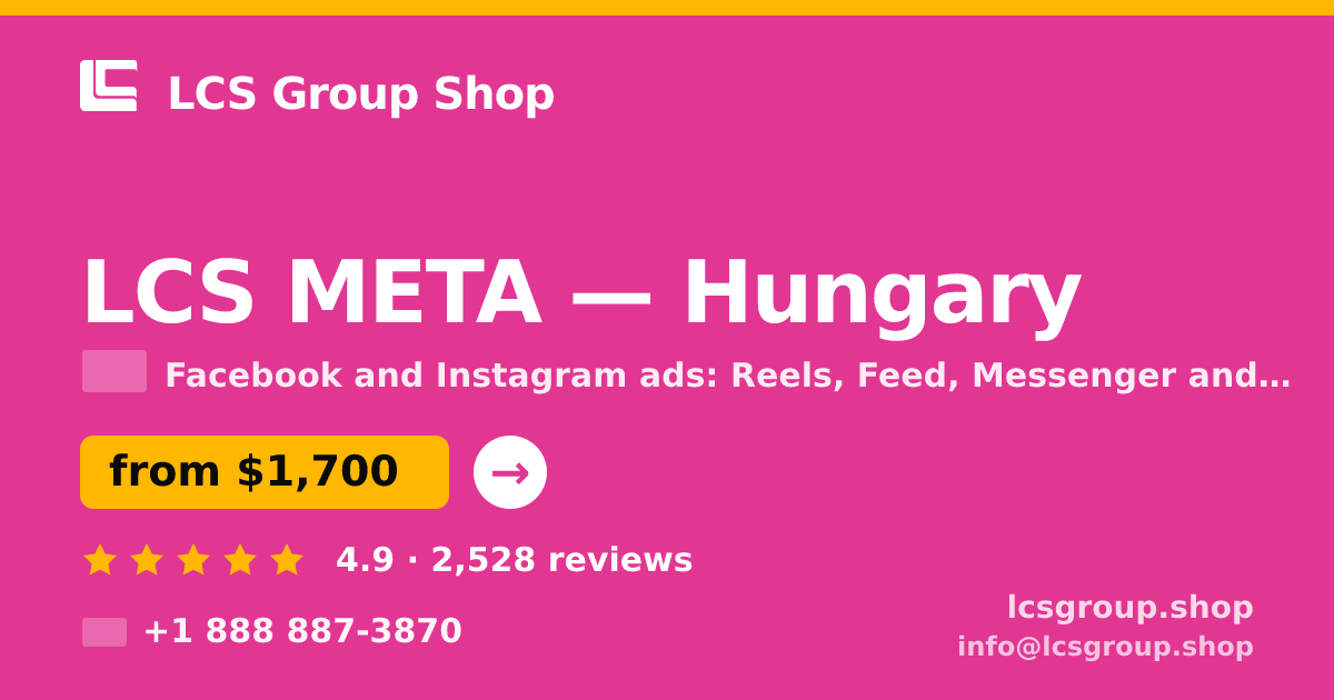 LCS META in Hungary — from $1,700/mo, rated 4.9/5 by 2528 clients. LCS Group Shop.