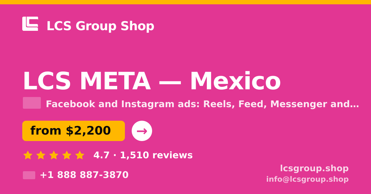 LCS META in Mexico — from $2,200/mo, rated 4.7/5 by 1510 clients. LCS Group Shop.