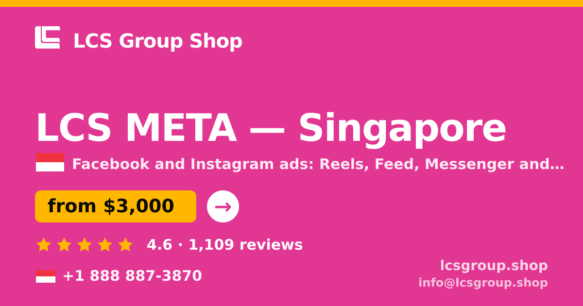 LCS META in Singapore — from $3,000/mo, rated 4.6/5 by 1109 clients. LCS Group Shop.