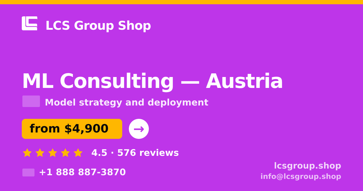 ML Consulting in Austria — from $4,900, rated 4.5/5 by 576 clients. LCS Group Shop.