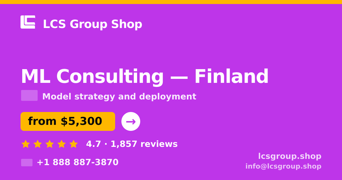 ML Consulting in Finland — from $5,300, rated 4.7/5 by 1857 clients. LCS Group Shop.