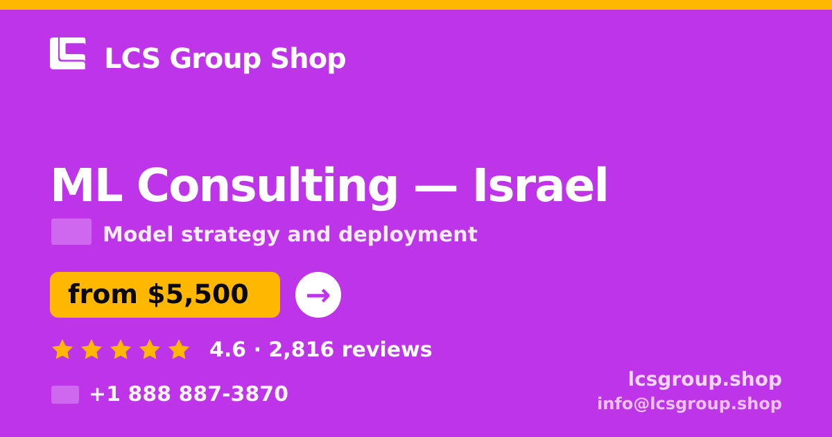 ML Consulting in Haifa — from $5,400, rated 4.7/5 by 2458 clients. LCS Group Shop.
