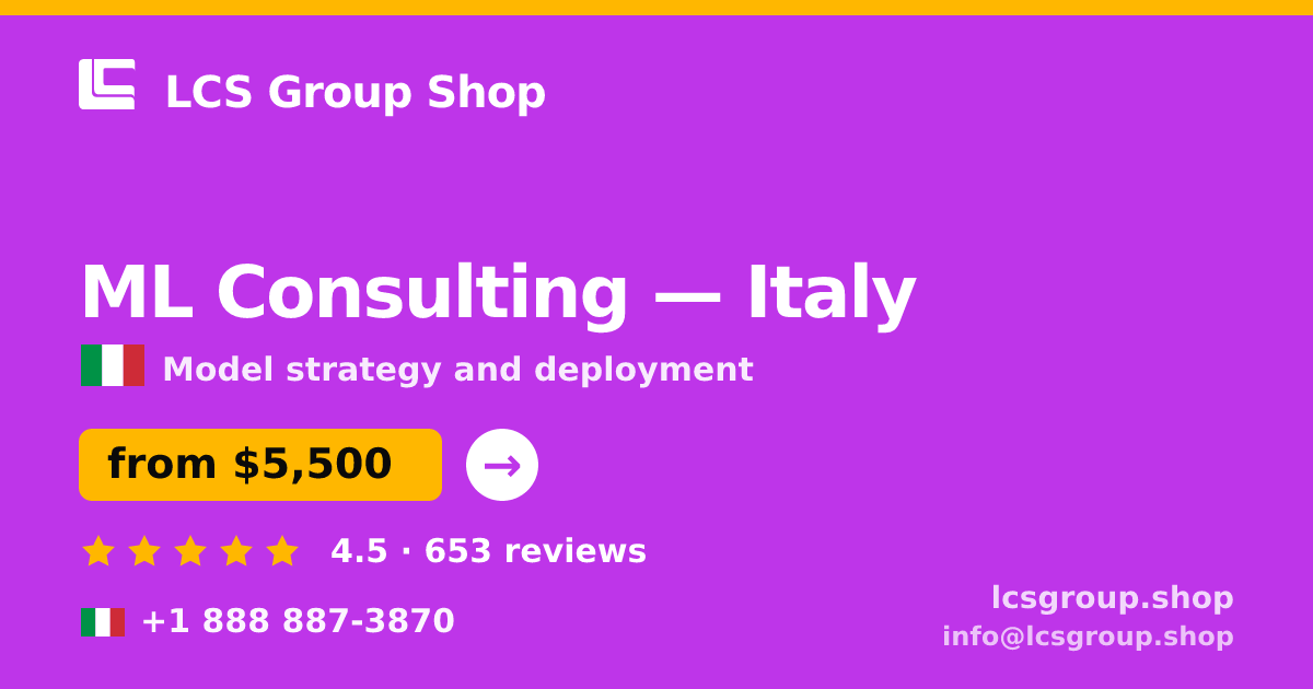 ML Consulting in Italy — from $5,500, rated 4.5/5 by 653 clients. LCS Group Shop.