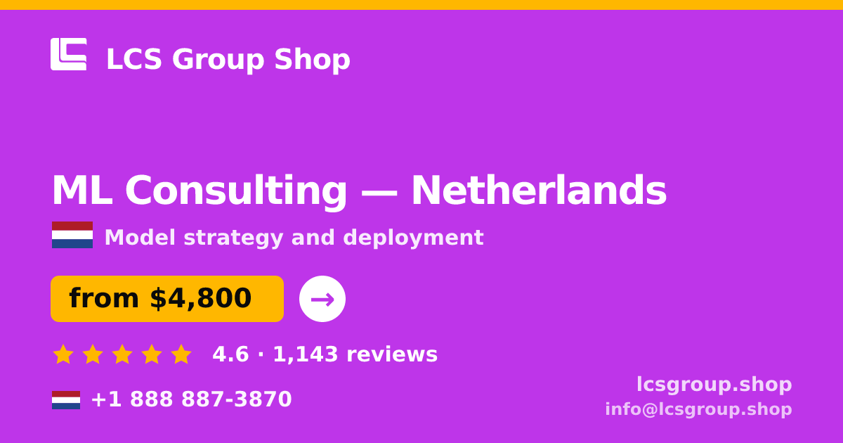 ML Consulting in Netherlands — from $4,800, rated 4.6/5 by 1143 clients. LCS Group Shop.