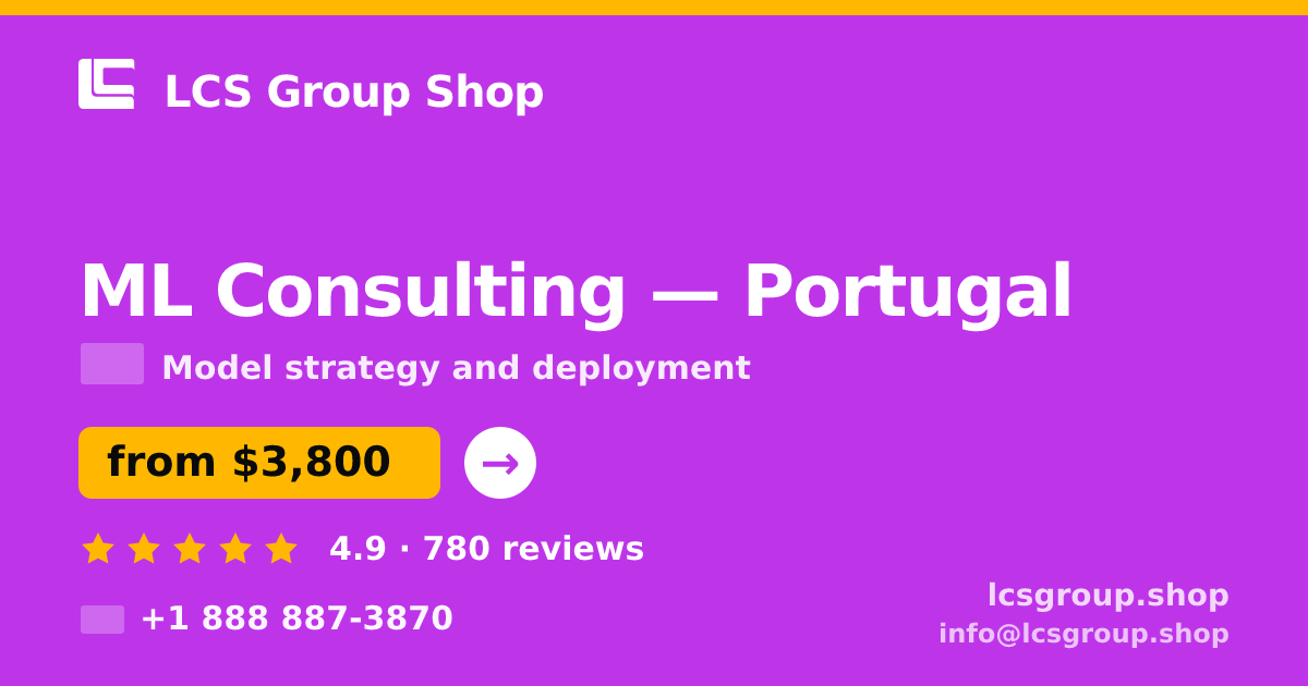 ML Consulting in Portugal — from $3,800, rated 4.9/5 by 780 clients. LCS Group Shop.