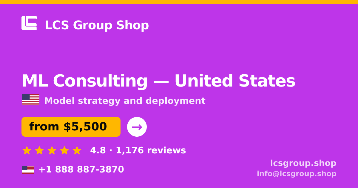 ML Consulting in United States — from $5,500, rated 4.8/5 by 1176 clients. LCS Group Shop.