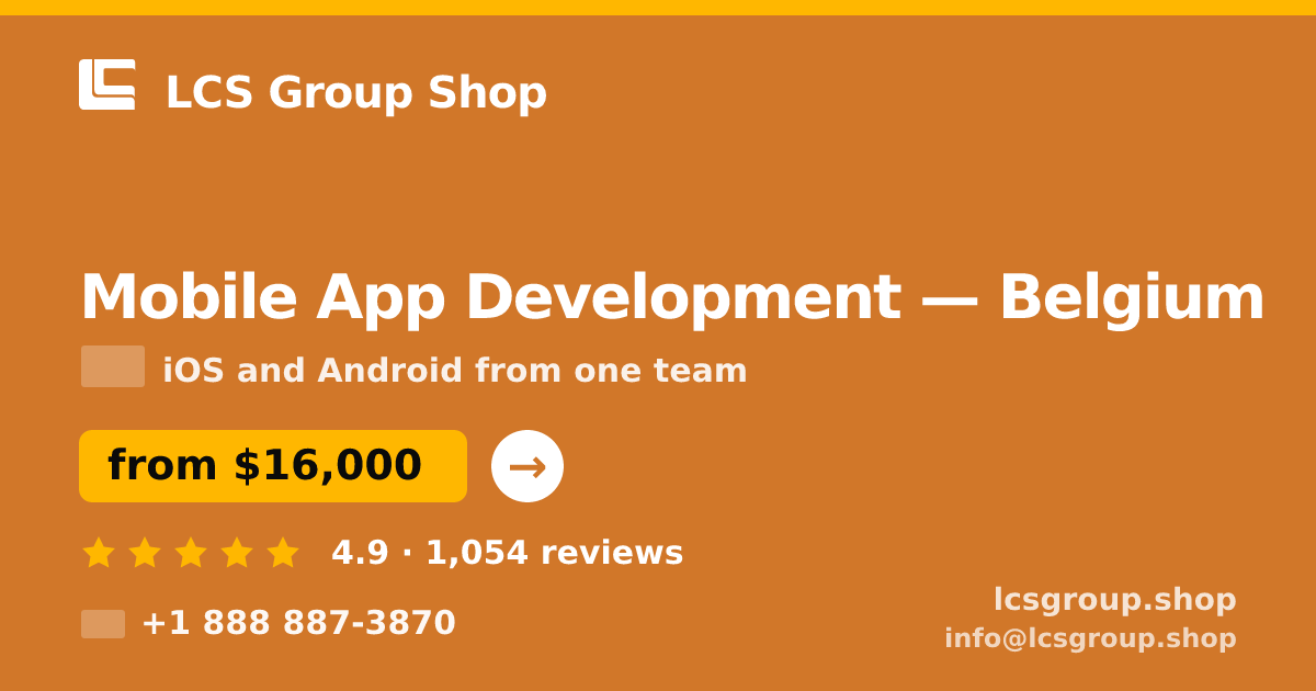 Mobile App Development in Belgium — from $16,000, rated 4.9/5 by 1054 clients. LCS Group Shop.