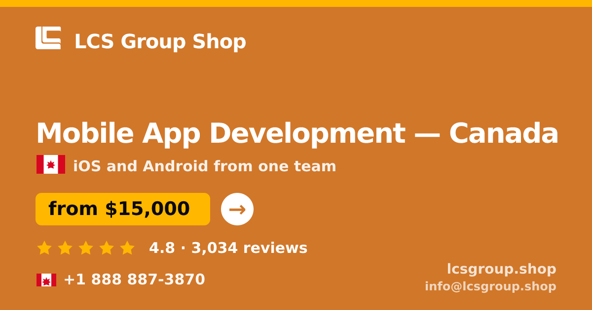 Mobile App Development in Canada — from $15,000, rated 4.8/5 by 3034 clients. LCS Group Shop.