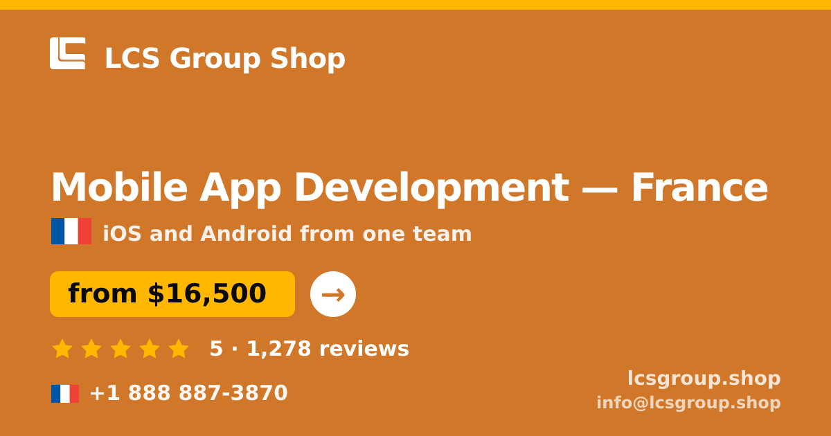 Mobile App Development in France — from $16,500, rated 5/5 by 1278 clients. LCS Group Shop.