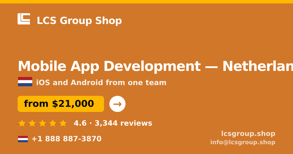 Mobile App Development in Netherlands — from $21,000, rated 4.6/5 by 3344 clients. LCS Group Shop.