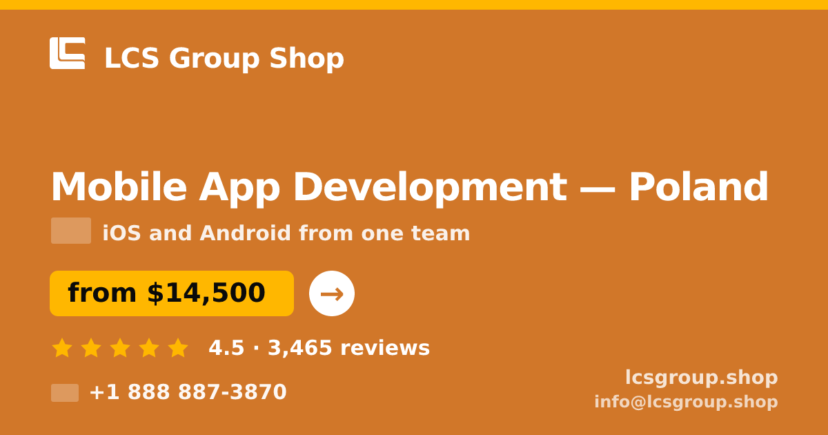Mobile App Development in Poland — from $14,500, rated 4.5/5 by 3465 clients. LCS Group Shop.