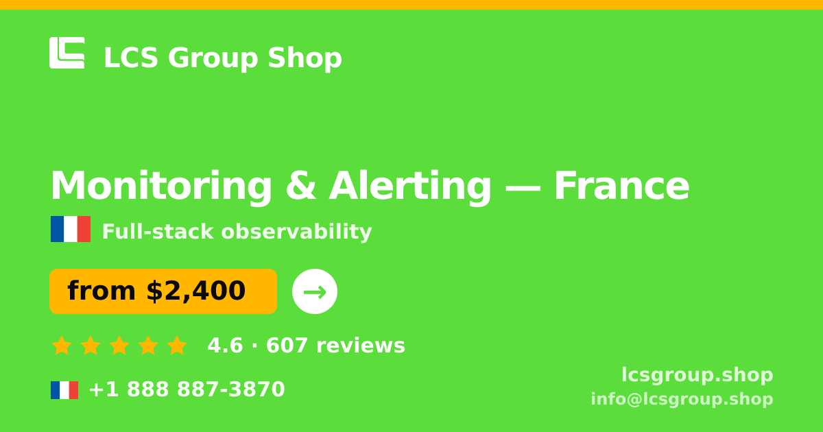 Monitoring & Alerting in Lyon — from $1,900/mo, rated 4.5/5 by 2985 clients. LCS Group Shop.