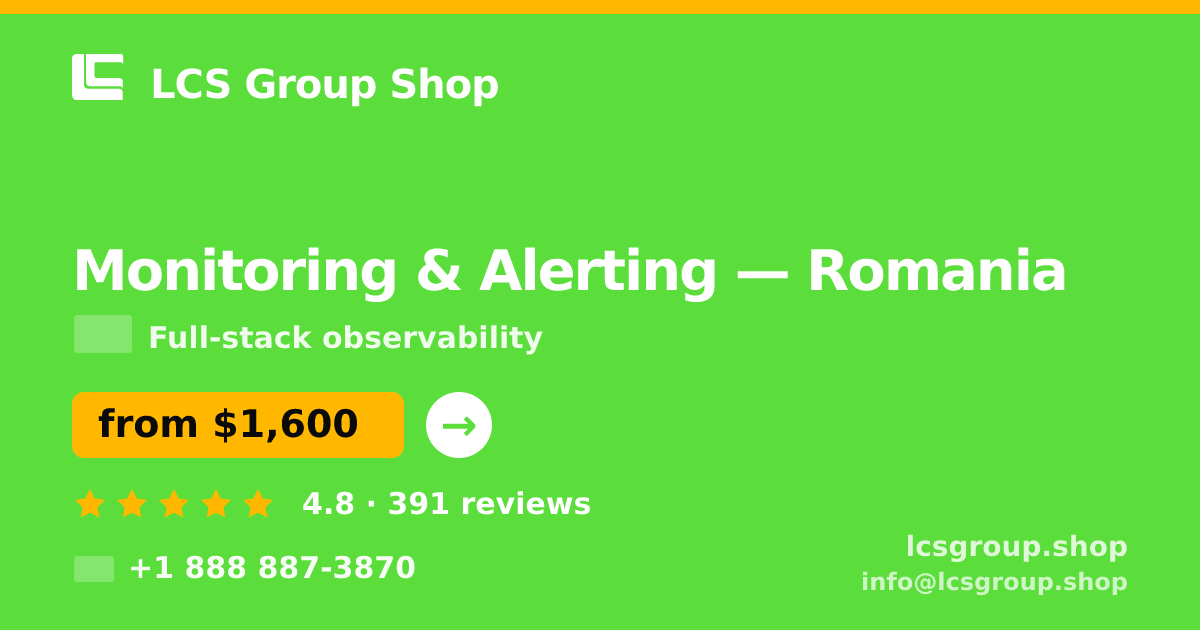 Monitoring & Alerting in Romania — from $1,600/mo, rated 4.8/5 by 391 clients. LCS Group Shop.