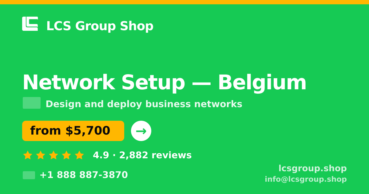 Network Setup in Antwerp — from $6,400, rated 4.6/5 by 1799 clients. LCS Group Shop.