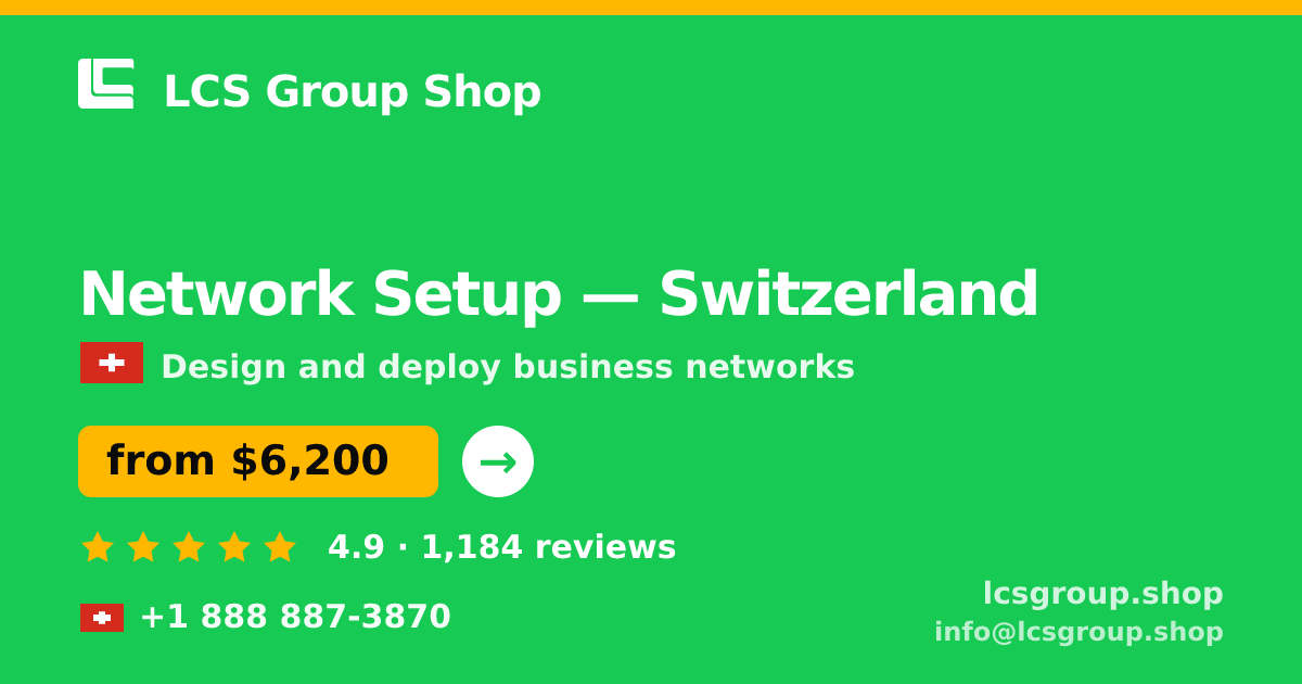 Network Setup in Basel — from $8,200, rated 4.8/5 by 1249 clients. LCS Group Shop.