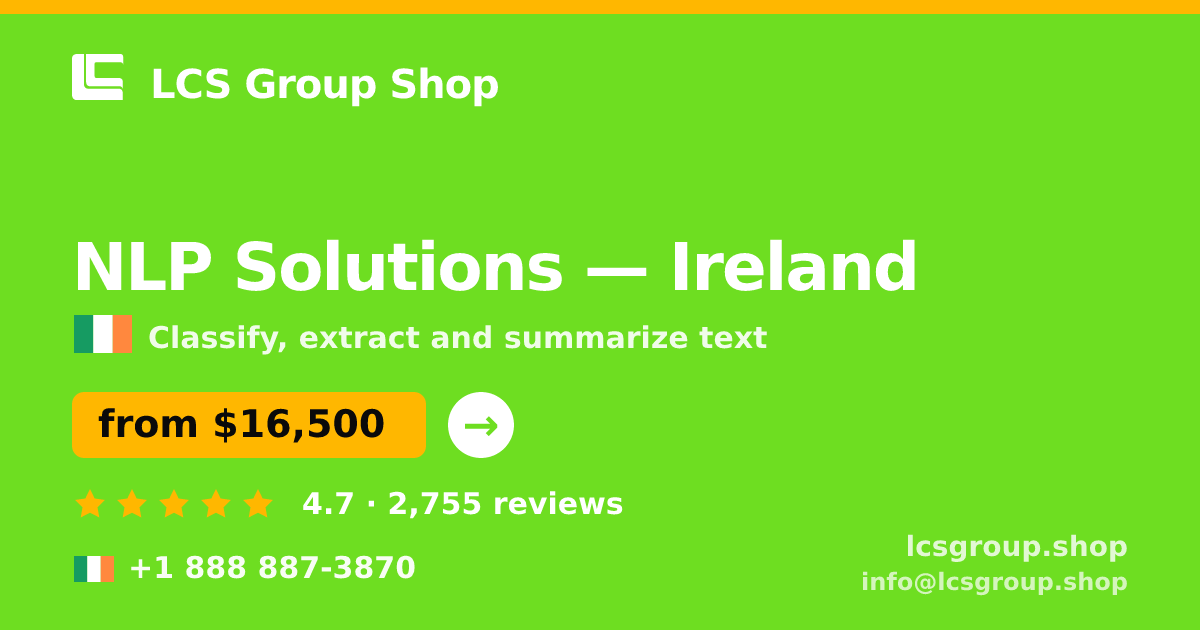 NLP Solutions in Dublin — from $18,000, rated 4.9/5 by 761 clients. LCS Group Shop.