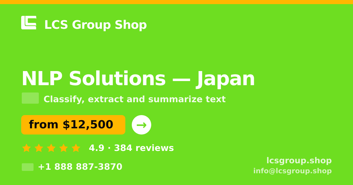 NLP Solutions in Japan — from $12,500, rated 4.9/5 by 384 clients. LCS Group Shop.