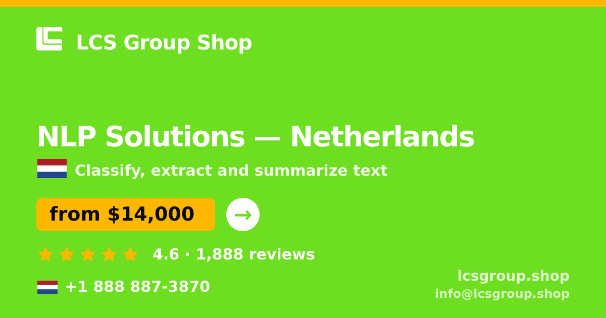 NLP Solutions in Netherlands — from $14,000, rated 4.6/5 by 1888 clients. LCS Group Shop.
