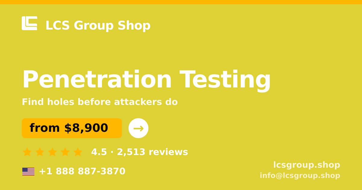 Penetration Testing in the USA — from $8,900, rated 4.5/5 by 2513 clients. LCS Group Shop.