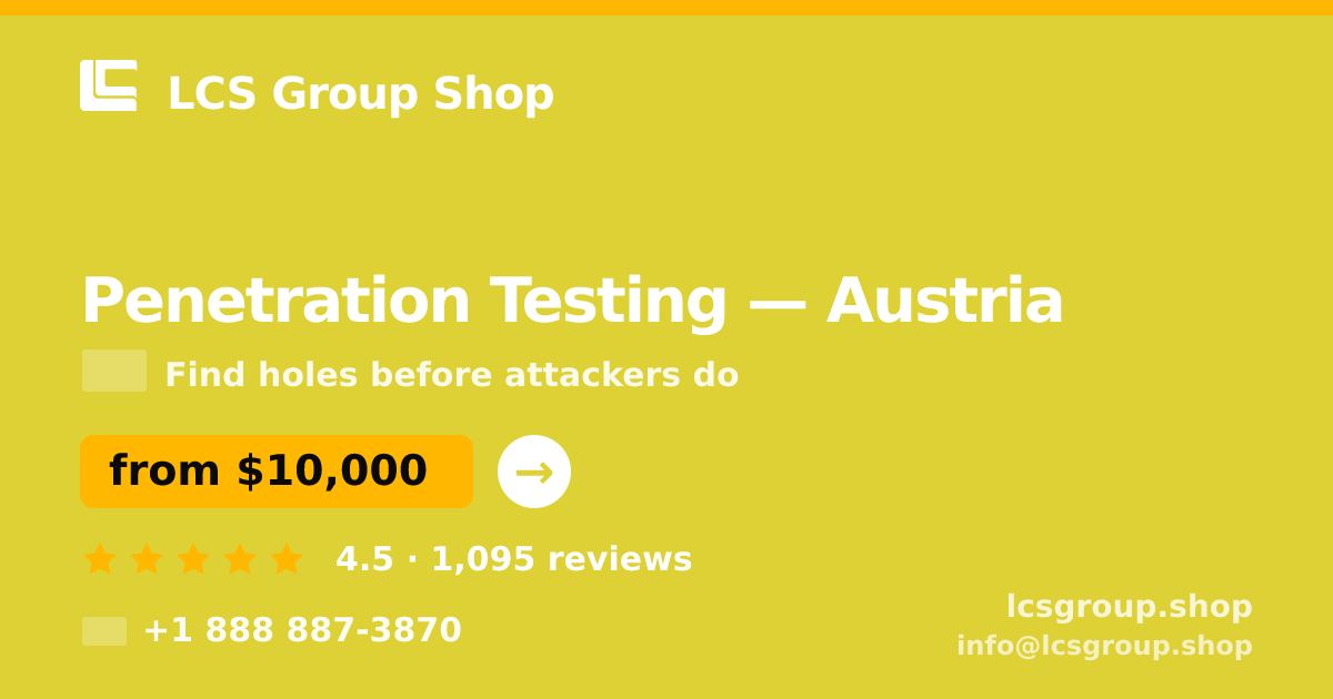 Penetration Testing in Vienna — from $8,200, rated 5/5 by 2833 clients. LCS Group Shop.