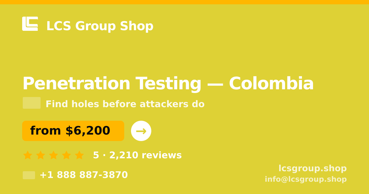Penetration Testing in Colombia — from $6,200, rated 5/5 by 2210 clients. LCS Group Shop.