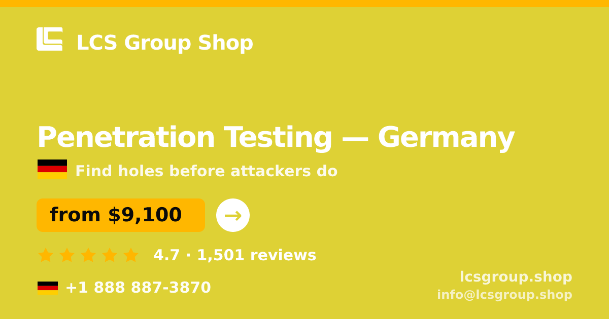 Penetration Testing in Germany — from $9,100, rated 4.7/5 by 1501 clients. LCS Group Shop.