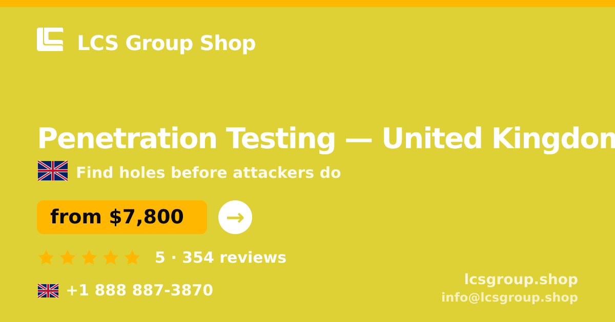 Penetration Testing in United Kingdom — from $7,800, rated 5/5 by 354 clients. LCS Group Shop.