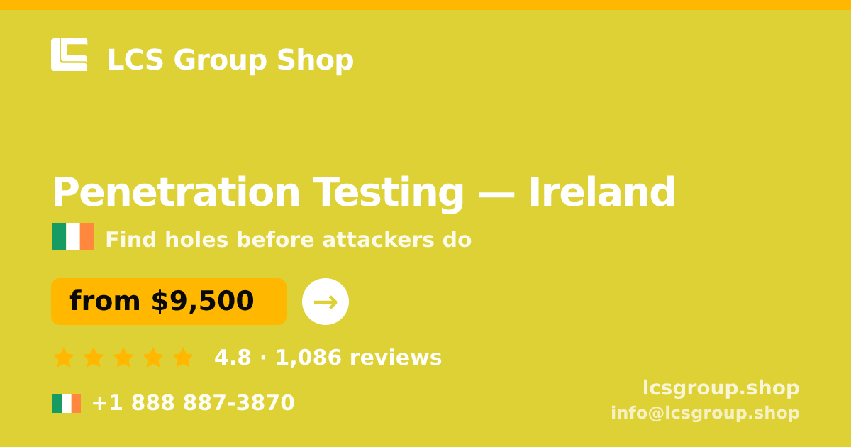 Penetration Testing in Dublin — from $8,800, rated 5/5 by 1398 clients. LCS Group Shop.