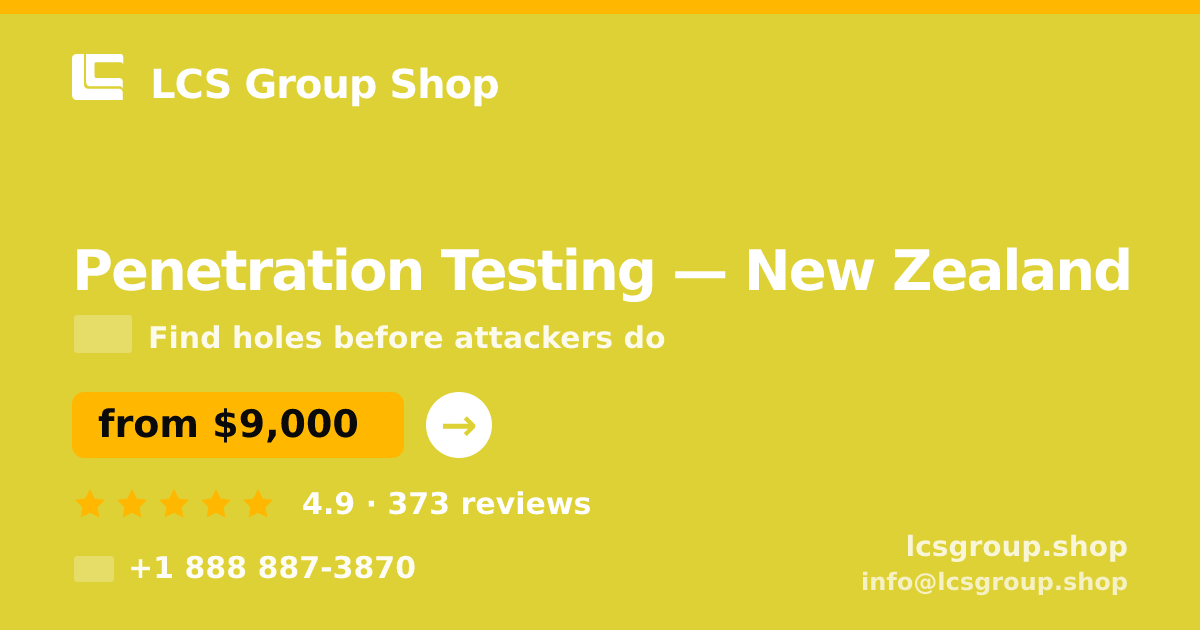 Penetration Testing in New Zealand — from $9,000, rated 4.9/5 by 373 clients. LCS Group Shop.