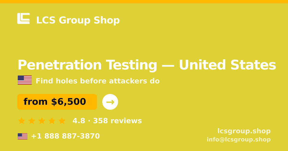 Penetration Testing in United States — from $6,500, rated 4.8/5 by 358 clients. LCS Group Shop.