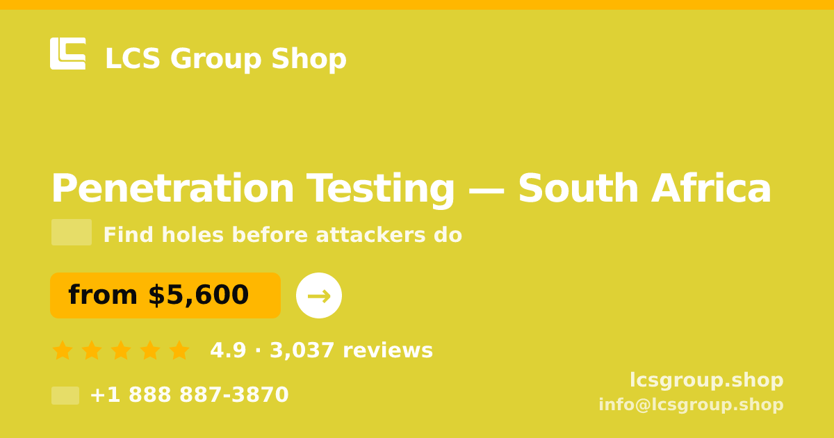 Penetration Testing in South Africa — from $5,600, rated 4.9/5 by 3037 clients. LCS Group Shop.